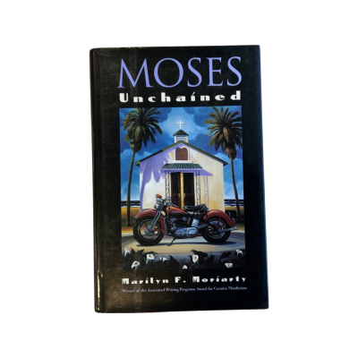 MOSES UNCHAINED